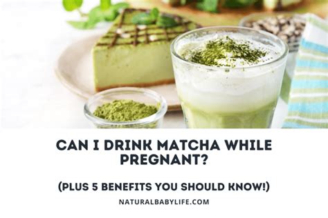 can i drink matcha tea while pregnant? could it potentially impact my pregnancy?